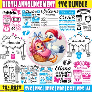 May include: A digital birth announcement SVG bundle with multiple designs. Includes illustrations of a baby in a basket with a stork, along with text fields for baby's name, birth date, and measurements. Features a pink and blue color scheme.