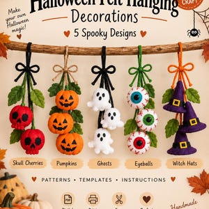 May include: A digital PDF craft guide for five Halloween felt hanging decorations featuring skull cherries, pumpkins, ghosts, eyeballs, and witch hats. The image displays the finished felt items, text labels, and icons for digital download and printing.