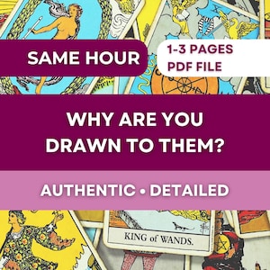 May include: Image of tarot cards with text overlays. The text includes "SAME HOUR", "1-3 PAGES PDF FILE", "WHY ARE YOU DRAWN TO THEM?", and "AUTHENTIC • DETAILED". The image features the "King of Wands" card.