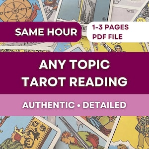 May include: Image of tarot cards with text overlay. The text includes "SAME HOUR", "1-3 PAGES PDF FILE", "ANY TOPIC TAROT READING", and "AUTHENTIC • DETAILED". The background features various tarot card designs.