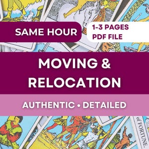 May include: Image featuring tarot cards with text overlays. The text reads "SAME HOUR," "1-3 PAGES PDF FILE," "MOVING & RELOCATION," and "AUTHENTIC • DETAILED." The cards are colourful and feature diverse illustrations.