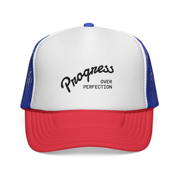 Trucker Cap - Progress Over Perfection Statement Hat, Casual Outdoor Accessory, Gift for Motivational Lovers, Trendy Summer Style