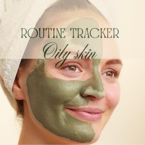 May include: A woman with a green face mask and a white towel on her head. The text "ROUTINE TRACKER" and "Oily skin" are overlaid on the image. The woman is smiling.