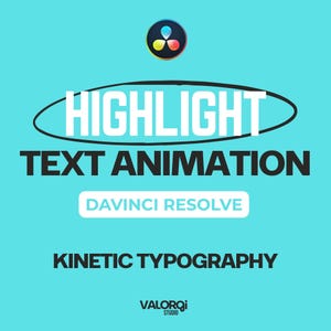 Könnte beinhalten: Eine digitale Grafik auf cyanfarbenem Hintergrund mit dem DaVinci Resolve-Logo oben. Der Text lautet HIGHLIGHT TEXT ANIMATION in einem Oval, gefolgt von DAVINCI RESOLVE in einem weißen abgerundeten Rechteck, KINETIC TYPOGRAPHY und VALORQI STUDIO.