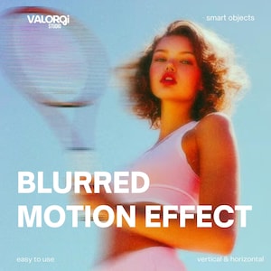 May include: A woman in a pink vest with a blurred motion effect. The image has the text "BLURRED MOTION EFFECT" and "easy to use", "vertical & horizontal", and "smart objects". The logo "VALORQI STUDIO" is in the upper left corner.