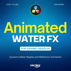 Könnte beinhalten: Blauer Farbverlauf mit dem Text "Animated WATER FX" in Gelb und Weiß. Der Text "FOR DAVINCI RESOLVE" ist ebenfalls vorhanden. Das Bild enthält den Text "EASY TO USE" und "ANY MASK". Das Logo von VALORQI STUDIO befindet sich unten.