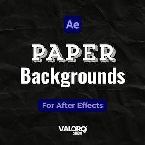 Può includere: Sfondo scuro e strutturato con le parole "PAPER Backgrounds" in grassetto bianco. Il testo "For After Effects" è in un rettangolo blu. Il logo VALORQi STUDIO è in basso.