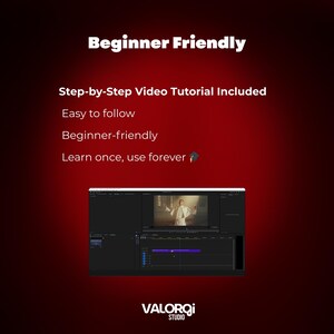 Pu&ograve; includere: Sfondo sfumato rosso con testo bianco che recita "Beginner Friendly". Sotto, il testo indica "Step-by-Step Video Tutorial Included", "Easy to follow" e "Beginner-friendly". Uno schermo di computer mostra un software di editing video. Il logo VALORQI STUDIO &egrave; in basso.