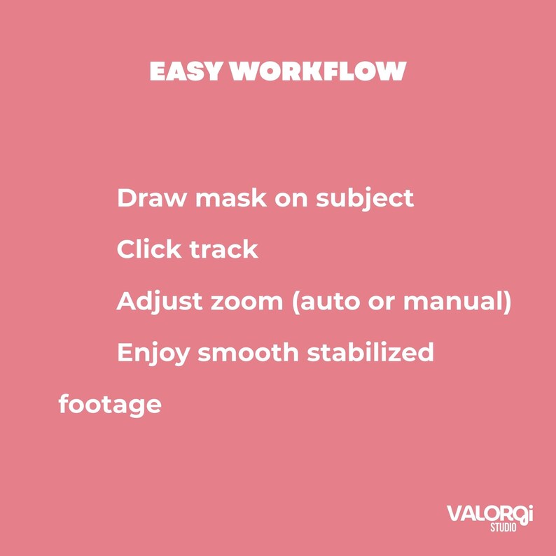 Peut inclure: Graphique rose avec du texte blanc d&eacute;crivant un flux de travail de montage vid&eacute;o. Les &eacute;tapes incluent le dessin d'un masque, le suivi par clic, le r&eacute;glage du zoom et l'appr&eacute;ciation des s&eacute;quences stabilis&eacute;es. Le logo Valorqi Studio est en bas &agrave; droite.