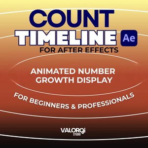 May include: A graphic with a gradient background of yellow to orange, featuring text that reads "COUNT TIMELINE" and "FOR AFTER EFFECTS." It also says "ANIMATED NUMBER GROWTH DISPLAY" and "FOR BEGINNERS & PROFESSIONALS."