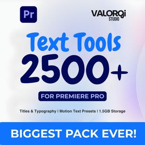 Può includere: Grafica promozionale per strumenti di testo di Premiere Pro. L'immagine presenta il testo "Text Tools 2500+" in blu, con "FOR PREMIERE PRO" sotto. Testo aggiuntivo include "Titles & Typography | Motion Text Presets | 1.5GB Storage" e "BIGGEST PACK EVER!"