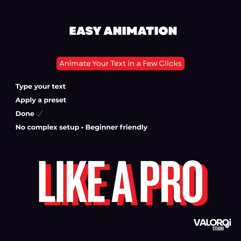 May include: A black graphic with white and red text promoting easy animation. The text reads "Easy Animation," "Animate Your Text in a Few Clicks," and "Like a Pro." Instructions include typing text, applying a preset, and the word "Done."