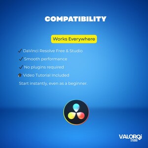 May include: A blue graphic with the word "COMPATIBILITY" in white. The text "Works Everywhere" is in a yellow box. Other text includes "DaVinci Resolve Free & Studio", "Smooth performance", "No plugins required", and "Video Tutorial Included". A logo is at the bottom.