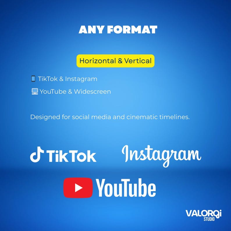 May include: A blue background with white text that reads "ANY FORMAT". It also includes the text "Horizontal & Vertical", "TikTok & Instagram", and "YouTube & Widescreen". The image also features the logos for TikTok, Instagram, and YouTube.