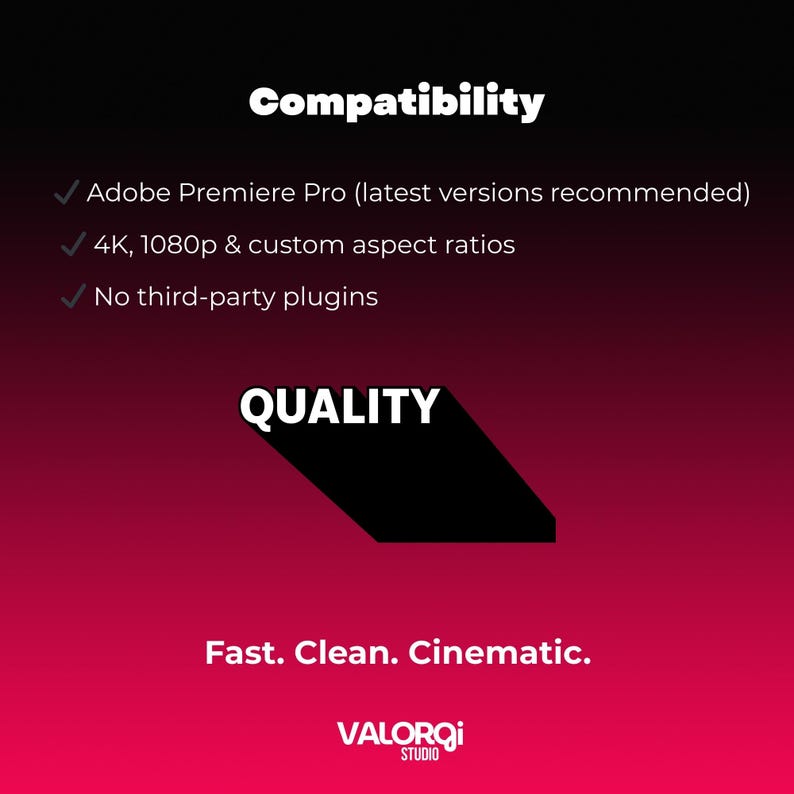 Op de afbeelding: Een afbeelding met een rode en zwarte gradi&euml;nt achtergrond. Tekst bevat "Compatibiliteit", "Adobe Premiere Pro", "4K, 1080p" en "Geen plugins van derden". Het woord "KWALITEIT" staat in vetgedrukte witte tekst. De tekst "Snel. Schoon. Filmisch." is ook opgenomen, samen met een logo.