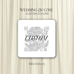 May include: A white square with rounded corners features a QR code design with a floral pattern and the word "CUSTOM" in black. The text "WEDDING QR CODE CUSTOM COLORS" is above the square, and "24h Delivery" is below.
