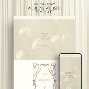 May include: An editable Canva wedding website template featuring a neutral beige color palette with white calla lily illustrations. The design includes the text "EDITABLE CANVA WEDDING WEBSITE TEMPLATE", "EMMA and DANIEL", and "DEAR FAMILY & FRIENDS" displayed on a desktop and mobile screen.