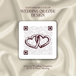 May include: A white square design with a QR code and two intertwined hearts in a dark burgundy color. The text reads "Customizable Color Wedding QR Code Design" and "2 Bonus Wedding Templates RSVP & Photo Sharing."