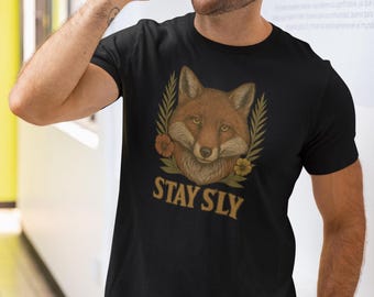 Stay Sly Fox T-Shirt: Funny Sarcastic Graphic Tee - Animal Lover Gift