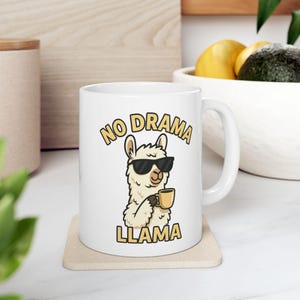 No Drama Llama Mug Funny Coffee Cup for Work or Gift