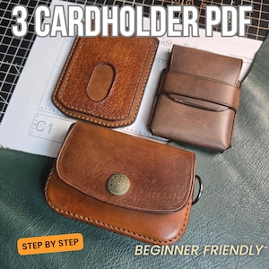 May include: Three brown leather cardholders are displayed, each with a unique design. The top cardholder has a cutout, the middle one has a strap, and the bottom one has a decorative button. The text "3 CARDHOLDER PDF", "STEP BY STEP", and "BEGINNER FRIENDLY" are visible.