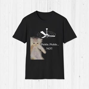 PICKLE NO!!! Funny Cat Graphic T-Shirt, Humor Tee, Gift for Cat Lovers, Casual Wear, Pickle Funny Shirt