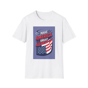 Unisex Softstyle T-Shirt, Make America Great Again Tee, Patriotic Shirt, Casual Wear, Election Day Gift, Americana Fashion