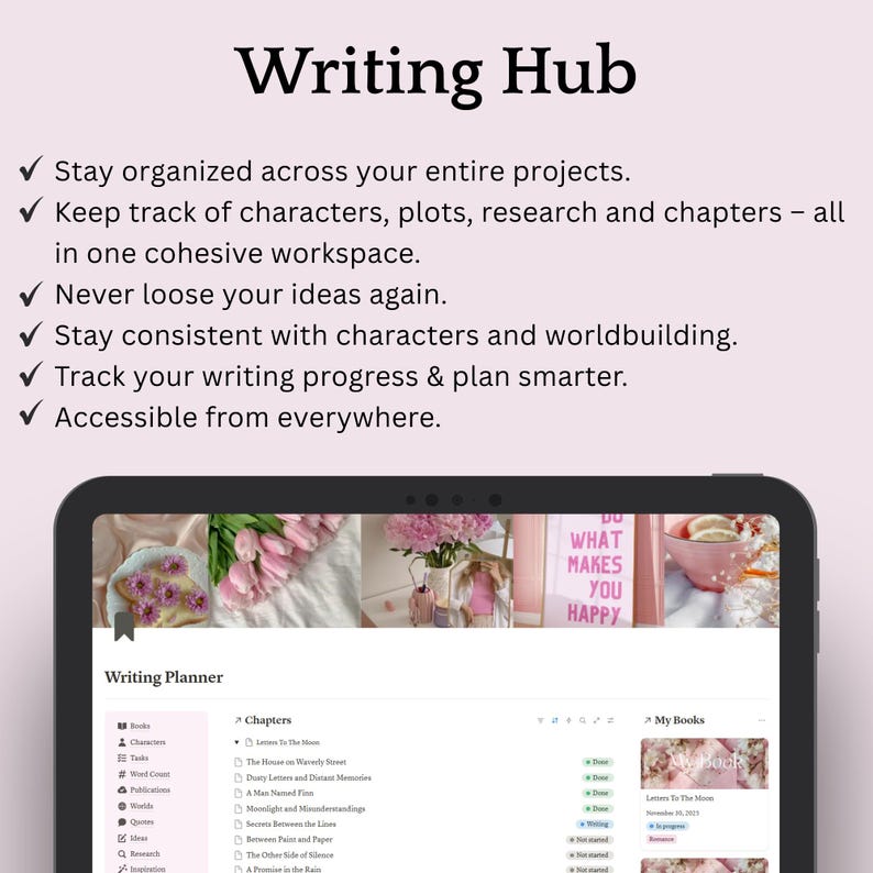 May include: A digital tablet displaying a writing planner interface. The screen shows a list of chapters, book titles, and a section titled "My Books." Above the tablet, the words "Writing Hub" are displayed, along with bullet points describing the app's features.