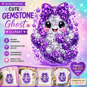 May include: A digital graphic of a ghost character composed of purple and white faceted gemstones, wearing a large purple gemstone bow. The image includes text: CUTE GEMSTONE Ghost CLIPART, INSTANT DOWNLOAD, HIGH RESOLUTION 300 DPI, PNG, TRANSPARENT BACKGROUND, PERFECT FOR CRAFTS & PRINTS, and PERFECT FOR ETSY SHOP.