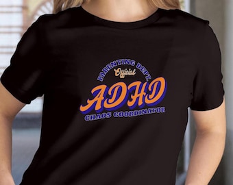 ADHD Chaos Coordinator T-Shirt: Funny Parenting Tee for Moms & Dads