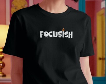 FOCUSISH T-Shirt - ADHD shirt - Boutique-Quality - Hand-Crafted Apparel - Original Art