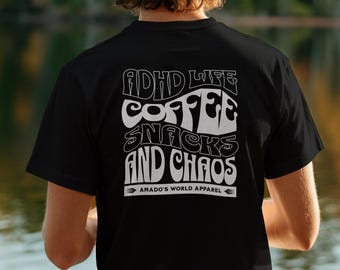 ADHD Life T-Shirt - Coffee Snacks and Chaos - Funny T-shirt