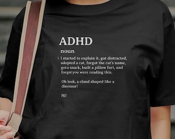 Funny ADHD Definition T-Shirt: Relatable Neurodiversity Humor