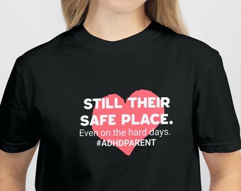 ADHD Parent T-Shirt: Neurodivergent Safe Space, Handmade Cotton Tee