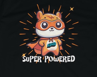 ADHD Super Squirrel.  Super powered T-shirt