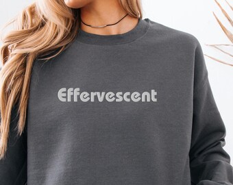 Sudadera bordada "Efervescente" • Color de hilo personalizado • Cuello redondo acogedor y personalizado • Regalo de bordado minimalista para mujeres