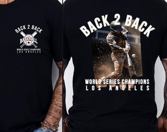 La Baseball Back to Back Champs Shirt, Los Angeles Baseball Tshirt, Baseball Tshirt, Baseball Tee, Baseball Lover Shirt, La Baseball Champs
