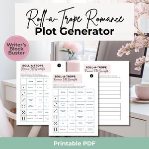 May include: A Roll-a-Trope Romance Plot Generator printable PDF featuring a pink circular Writer's Block Buster badge. The document includes tables with dice icons, setting, character, plot point, and dynamics columns for story planning.