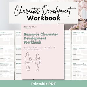 May include: A printable PDF workbook titled Character Development Workbook and Romance Character Development Workbook. The cover features the text Indie Author Toolkit and a line drawing of a couple holding hands, with sample pages visible behind.
