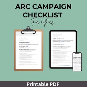 May include: A clipboard, tablet, and smartphone displaying a checklist titled "ARC Campaign Checklist For Authors." The text "Indie Author Toolkit" is visible. The background is a light teal color, and the words "Printable PDF" are at the bottom.