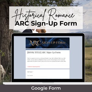 Könnte beinhalten: Ein Laptop zeigt ein "Historical Romance ARC Sign-Up Form" mit einem blau-goldenen Header. Das Formular, erstellt mit Google Forms, fragt nach Informationen für ein Advanced Reader Copy eines Buches. Der Hintergrund zeigt ein Paar und eine malerische Aussicht.
