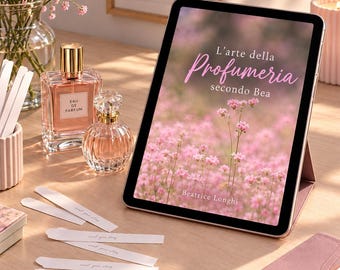 L'arte della Profumeria secondo Bea