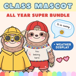 Peut inclure: Deux paresseux de dessin animé avec le texte CLASS MASCOT ALL YEAR SUPER BUNDLE. L'un porte un imperméable jaune et des lunettes en forme de fleur, l'autre une casquette rouge et un t-shirt avec You belong here. Une bulle dit It is sunny.