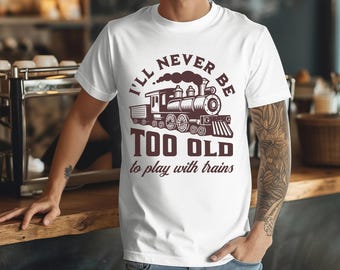 Train Tees in Adult Sizes, Unisex Jersey Short Sleeve Tee, Never Too Old for Trains