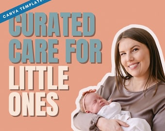 May include: A Canva template with the text "CURATED CARE FOR LITTLE ONES" in a peach background. A woman smiles while holding a sleeping baby wearing a white onesie and a pink headband.
