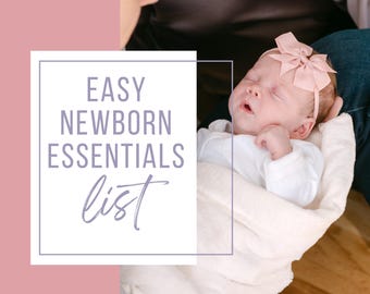 May include: A newborn baby wearing a pink bow headband, wrapped in a white blanket. The image includes text that reads "EASY NEWBORN ESSENTIALS list" in a square frame with a pink background.