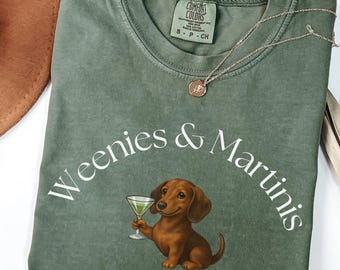 Weenies and Martinis Comfort Colors Shirt, Funny Dachshund Cocktail Tee, Wiener Dog Graphic, Dog Mom T-Shirt, Martini Doodle, Gift for Her