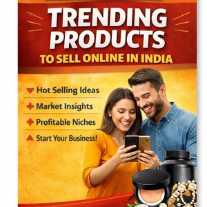 May include: A promotional image for a digital PDF guide titled "TRENDING PRODUCTS TO SELL ONLINE IN INDIA." The cover features a couple smiling while holding phones, with beauty products and jewelry in the foreground. Text includes "Hot Selling Ideas," "Market Insights," and "Start Your Business!"