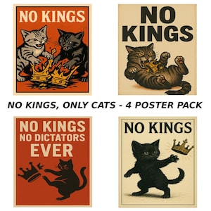 May include: A set of four posters with cat illustrations and the phrase "NO KINGS." The posters feature cats interacting with crowns, with one poster stating "NO KINGS, NO DICTATORS EVER."