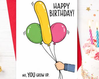Może przedstawiać: Biała kartka okolicznościowa z rysunkową ilustracją dłoni trzymającej trzy balony: długi żółty balon pomiędzy zielonym a różowym. Tekst brzmi HAPPY BIRTHDAY! na górze oraz NO, YOU GROW UP. na dole kartki.